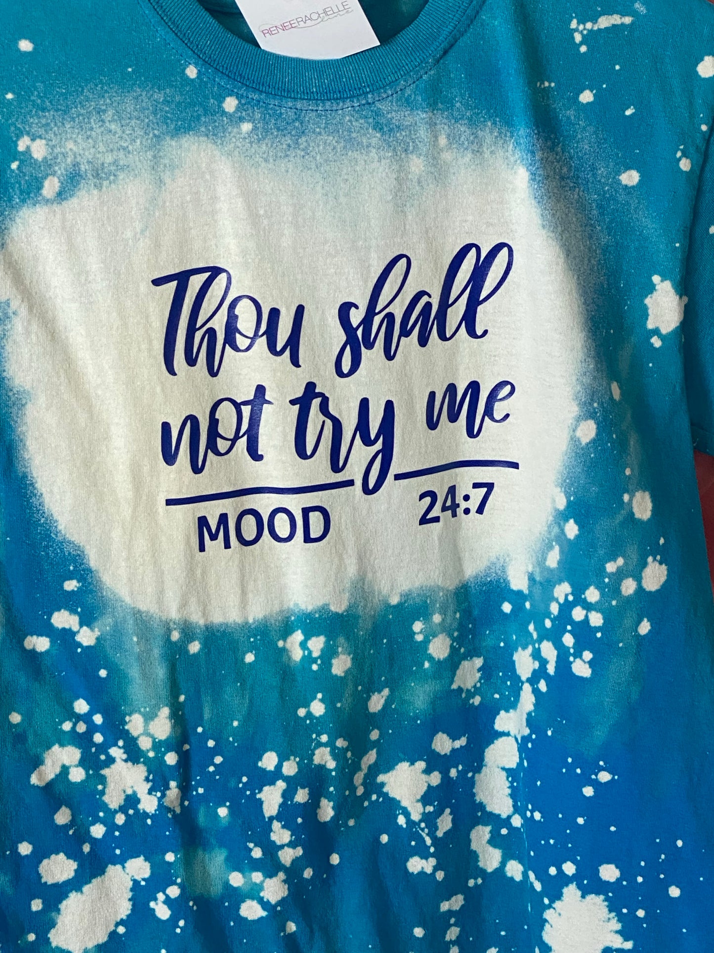 Thou shall not try me Tee