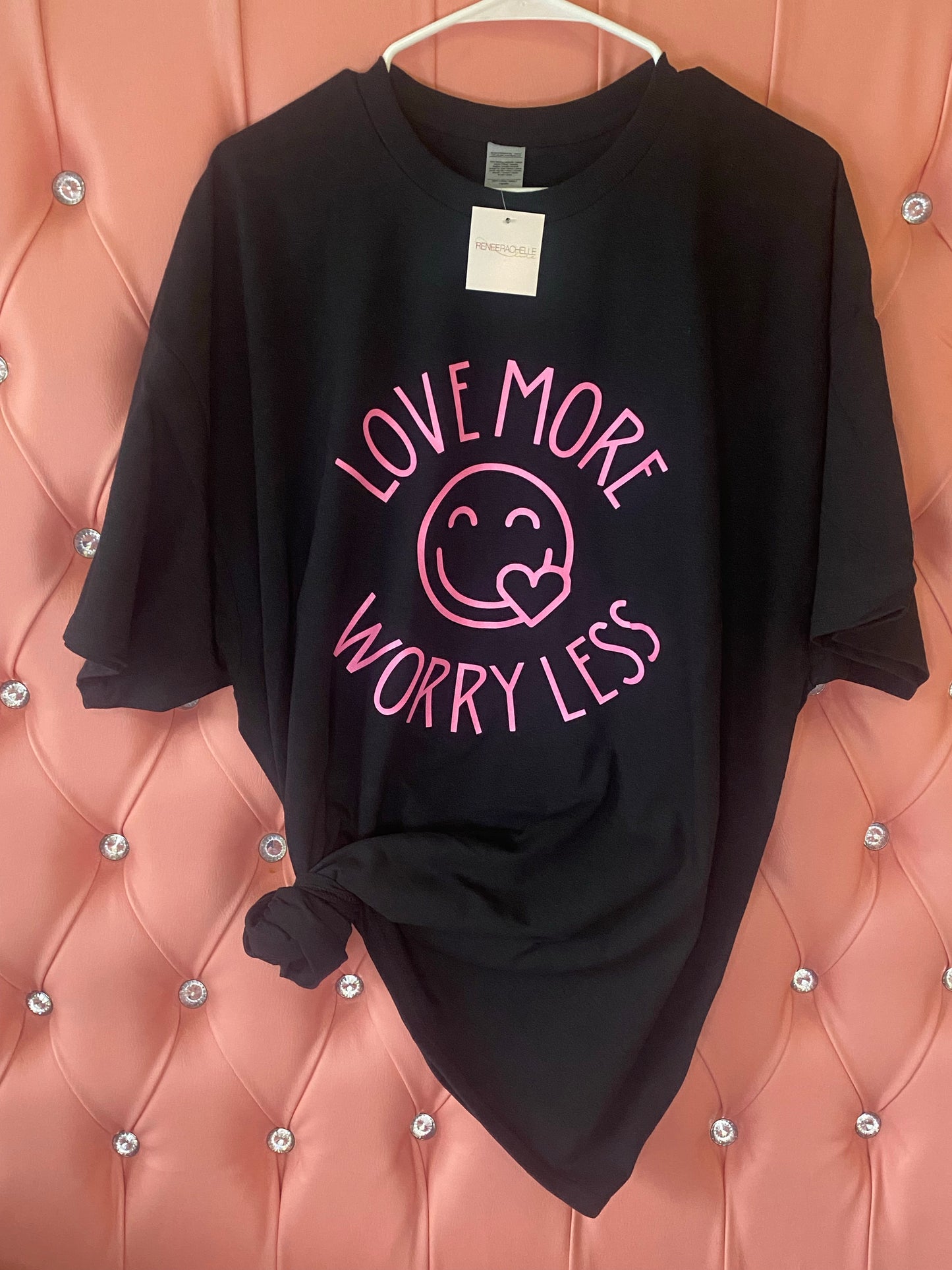 Love more worry less- pink